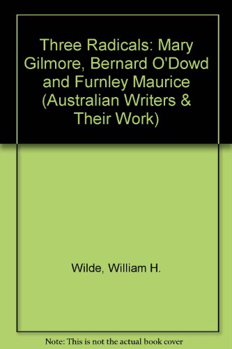 9780195503142: Three radicals, (Australian writers and their work)