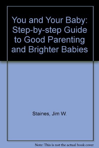 9780195505658: You and Your Baby: Step-by-step Guide to Good Parenting and Brighter Babies