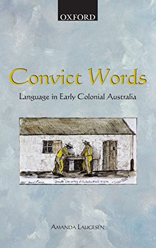 Beispielbild fr Convict Words: The Language of the Australian Convict Era zum Verkauf von Housing Works Online Bookstore