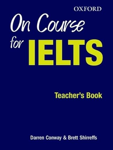 9780195516647: On Course for IELTS: Teacher's Book