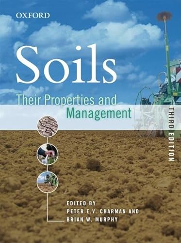 9780195517620: Soils: Their Properties and Management