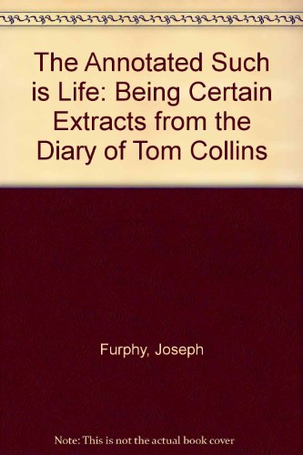 9780195530896: The Annotated "Such is Life": Being Certain Extracts from the Diary of Tom Collins