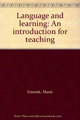 Language and learning: An introduction for teaching (9780195531237) by Emmitt, Marie