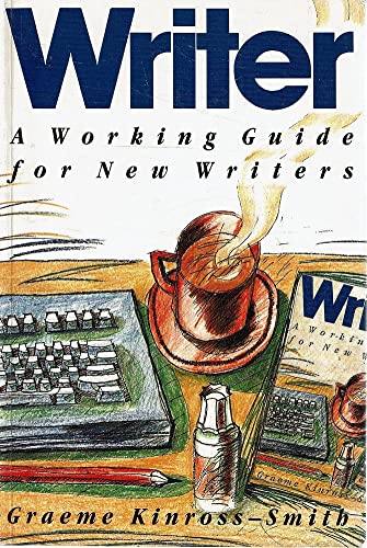 Stock image for Writer: A Working Guide for New Writers for sale by Rons Bookshop (Canberra, Australia)