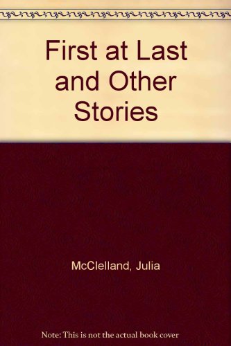 9780195533224: First at Last and Other Stories