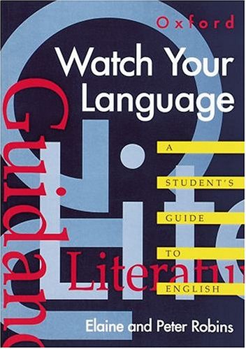 Watch Your Language: A Student's Guide to English (9780195534306) by Robins, Elaine