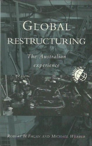 Beispielbild fr Global Restructuring: The Australian Experience (Meridian-Australian Geographical Perspectives) zum Verkauf von Ergodebooks