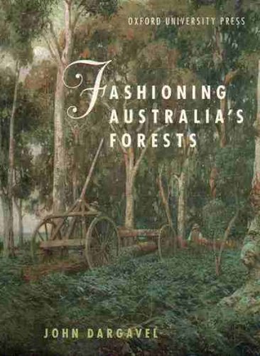 9780195535266: Fashioning Australia's Forests