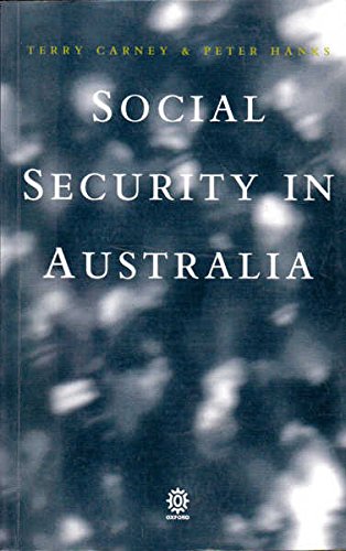 Social Security In Australia (9780195535624) by Carney, Terry; Hanks, Peter