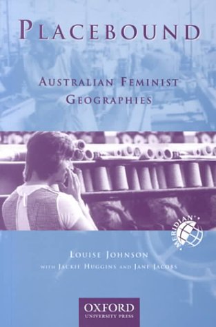 Stock image for Placebound: Australian Feminist Geographies (Meridian (Melbourne, Vic.).) for sale by Housing Works Online Bookstore
