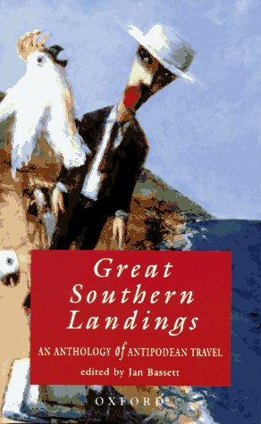 9780195535822: Great Southern Landings: Anthology of Antipodean Travel