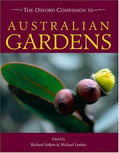 Stock image for Oxford Companion to Australian Gardens for sale by Ergodebooks