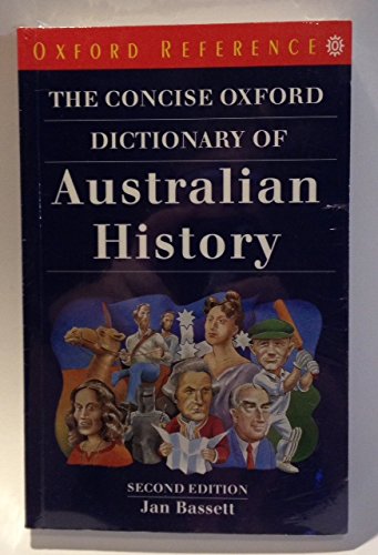 Imagen de archivo de The Concise Oxford Dictionary of Australian History (Oxford Paperback Reference) a la venta por Robinson Street Books, IOBA
