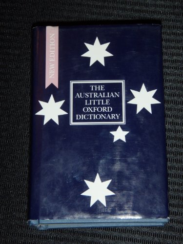 Stock image for THE AUSTRALIAN LITTLE OXFORD DICTIONARY. for sale by Cambridge Rare Books