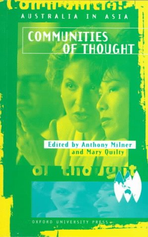 Beispielbild fr Australia in Asia: Communities of Thought zum Verkauf von Murphy-Brookfield Books