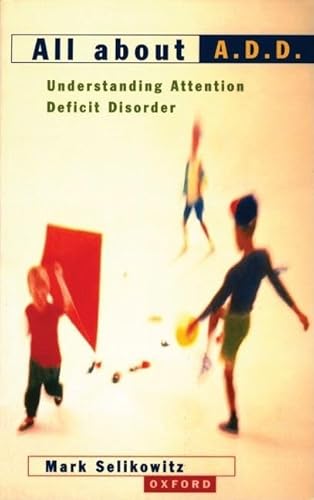 Beispielbild fr All about A. D. D. : Understanding Attention Deficit Disorder zum Verkauf von Better World Books