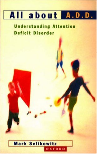 9780195536843: All About A.D.D.: Understanding Attention Deficit Disorder