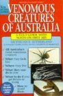 Stock image for Venomous Creatures of Australia: A Field Guide with Notes on First Aid for sale by ThriftBooks-Atlanta