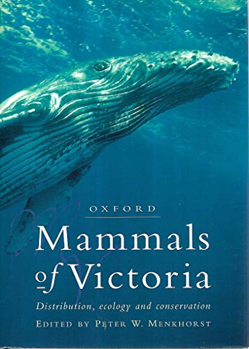Imagen de archivo de Mammals of Victoria: Distribution, Ecology and Conservation a la venta por Ripponlea Books