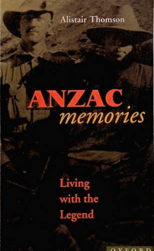 9780195537437: Anzac Memories: Living with the Legend