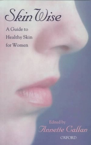 Beispielbild fr Skin Wise: A Guide to Healthy Skin for Women zum Verkauf von Reuseabook
