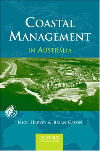 Coastal Management in Australia (9780195537949) by Harvey, Nick; Caton, Brian