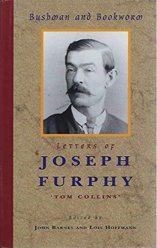 Beispielbild fr LETTERS OF JOSEPH FURPHY 'TOM COLLINS'. zum Verkauf von Cambridge Rare Books