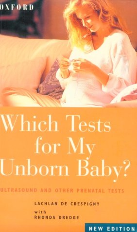 Stock image for Which Tests for My Unborn Baby: Ultrasound and Other Prenatal Tests for sale by Decluttr