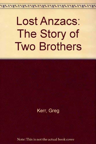 9780195540178: Lost Anzacs: The Story of Two Brothers