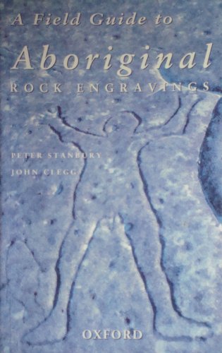 A Field Guide to Aboriginal Rock Engravings (9780195540215) by Stanbury, Peter; Clegg, John