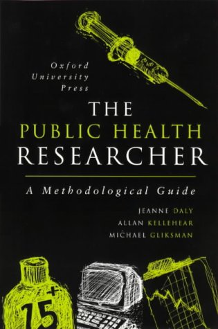 Beispielbild fr The Public Health Researcher: A Methodological Guide zum Verkauf von Goldstone Books