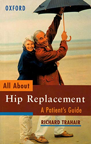 Beispielbild fr All about Hip Replacement : A Patient's Guide zum Verkauf von Better World Books