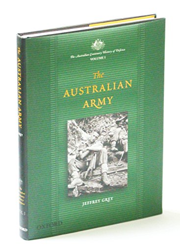 The Australian Centenary History of Defence: Volume 1 I: The Australian Army