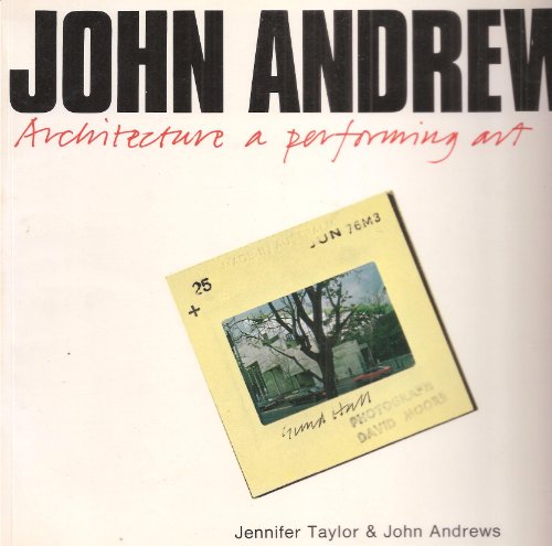 Architecture: A Performing Art (9780195543551) by Andrews, John; Taylor, Jennifer