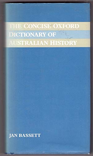 9780195544220: The Concise Oxford Dictionary of Australian History