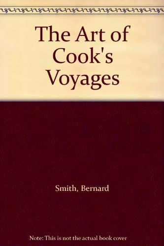 The Art of Cook's Voyages (9780195544558) by Smith, Bernard; Joppien, Rudiger