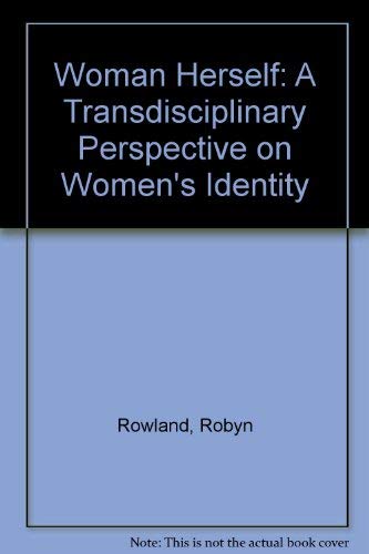Stock image for Woman Herself: A Transdisciplinary Perspective on Women's Identity for sale by More Than Words