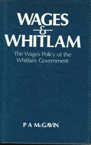 Wages and Whitlam: Wages Policy of the Whitlam Government