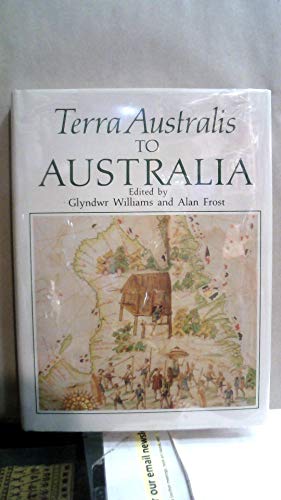 Terra Australis to Australia (9780195549089) by Williams, Glyndwr; Frost, Alan