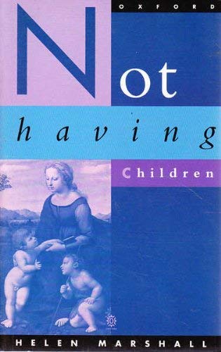 Not Having Children (9780195549690) by Marshall, Helen