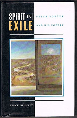 Beispielbild fr Spirit in Exile: Peter Porter and His Poetry zum Verkauf von WorldofBooks