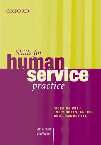 9780195551341: Skills for Human Service Practice: Working with Individuals, Groups, and Communities