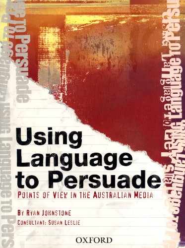 9780195558890: Using Language to Persuade: Points of View in the Australian Media by Ryan Johnstone (2008-01-01) Paperback