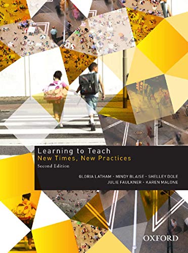 9780195561791: Learning To Teach: New Times, New Practices