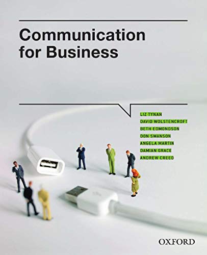 Communication for Business (9780195575897) by Tynan, Liz; Wolstencroft, David; Edmondson, Beth; Martin, Angela; Swanson, Don; Creed, Andrew; Grace, Damian