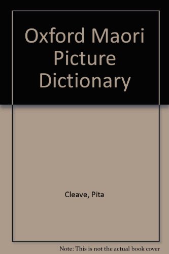 Stock image for Oxford Maori Picture Dictionary He Pukapuka Kupuahua Maori for sale by Harry Alter