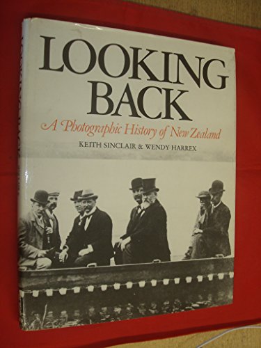 Stock image for Looking Back A Photographic History of New Zealand for sale by Lion Books PBFA