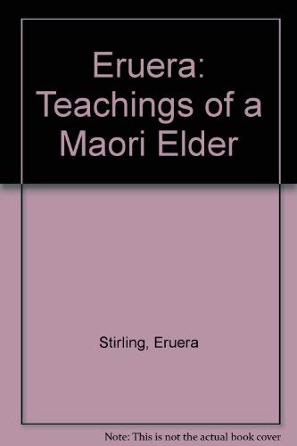 Imagen de archivo de Eruera: The Teachings of a Maori Elder a la venta por Labyrinth Books