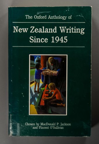 The Oxford Anthology of New Zealand Writing Since 1945