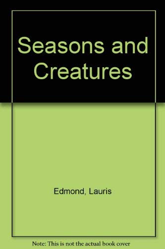 Stock image for Seasons and Creatures for sale by Newsboy Books